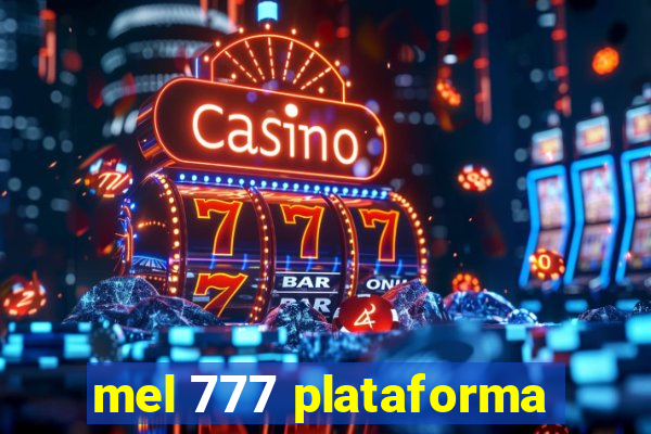 mel 777 plataforma